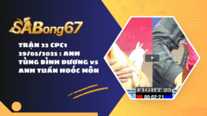TRẬN 23 CPC1 29/05/2025 : ANH TÙNG BÌNH DƯƠNG vs ANH TUẤN HOÓC MÔN
