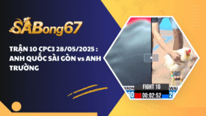 TRẬN 10 CPC3 28/05/2025 : ANH QUỐC SÀI GÒN vs ANH TRƯỜNG