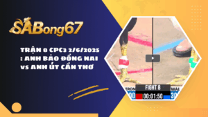 TRẬN 8 CPC3 2/6/2025 : ANH BẢO ĐỒNG NAI vs ANH ÚT CẦN THƠ